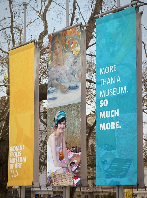 Banner Ads, Banners, Indianapolis, Indianapolis Museum of Art, House of Current, Atlanta, Museum Advertising, Design, Creative, Storytelling, Advertising Agency, Environmental Graphics